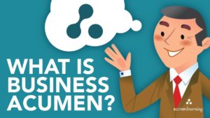 What Is “Business Acumen,” and How Can You Develop It?